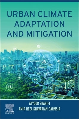 Urban Climate Adaptation and Mitigation by Sharifi, Ayyoob