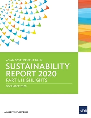 Asian Development Bank Sustainability Report 2020 by Asian Development Bank