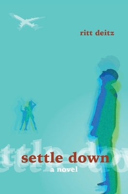 Settle Down by Deitz, Ritt