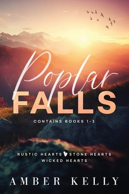 Poplar Falls Collection: Books One - Three by Kelly, Amber