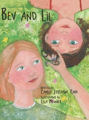 Bev and Lil by Carr, Camille Josephine