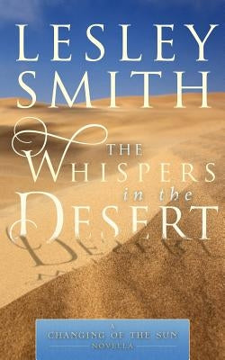 The Whispers in the Desert by Smith, Lesley
