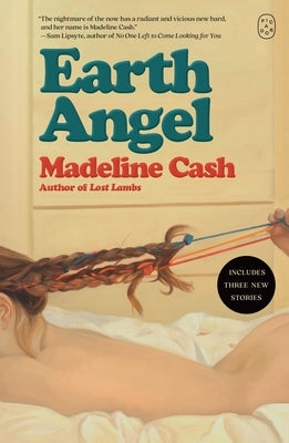 Earth Angel: Stories by Cash, Madeline