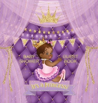 Baby Shower Guest Book: It's a Princess! African American Royal Black Girl Purple Alternative, Wishes to Baby and Advice for Parents, Guests S by Tamore, Casiope