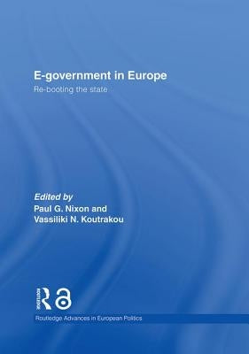 E-Government in Europe: Re-Booting the State by Nixon, Paul G.
