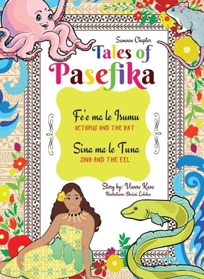 Tales of Pasefika - Octopus and the Rat, Sina and the Eel by Kava, Vaoese