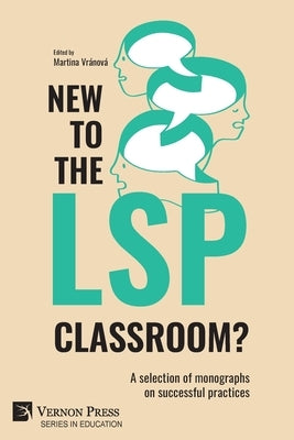 New to the LSP classroom? A selection of monographs on successful practices by Vránová, Martina