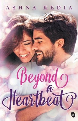 Beyond a Heartbeat by Kedia, Ashna