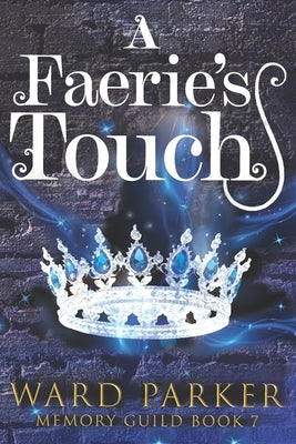 A Faerie's Touch: A midlife paranormal mystery thriller by Parker, Ward