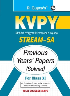 Kvpy: Stream-SA Examination for Class XI Previous Years' Papers (Solved) by Rph Editorial Board