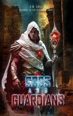 Gods and Guardians by Dove, R. W.