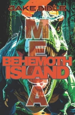 Mega: Behemoth Island by Bible, Jake