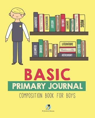 Basic Primary Journal Composition Book for Boys by Journals and Notebooks