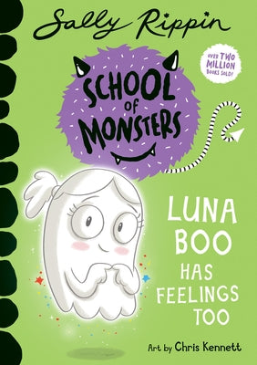 Luna Boo Has Feelings Too: School of Monsters by Rippin, Sally
