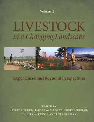 Livestock in a Changing Landscape, Volume 2: Experiences and Regional Perspectives by Gerber, Pierre