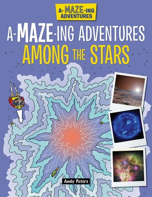 A-Maze-Ing Adventures Among the Stars by Regan, Lisa