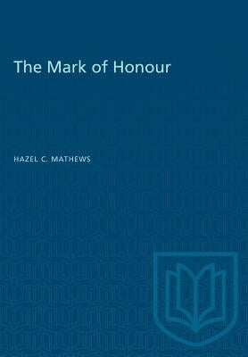 The Mark of Honour by Matthews, Hazel C.