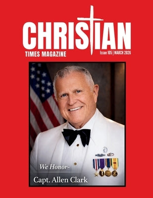Christian Times Magazine Issue 105 by Lingerfelt, Charles