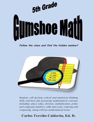 5th Grade Gumshoe Math by Calderon, Carlos Trevino