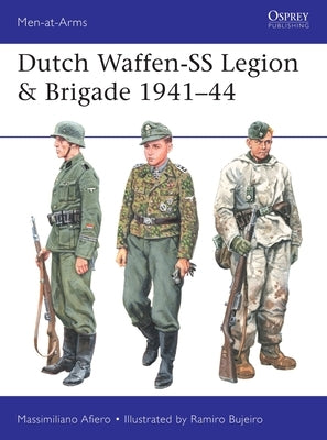 Dutch Waffen-SS Legion & Brigade 1941-44 by Afiero, Massimiliano