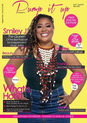 Pump it up Magazine - Smiley J. The Queen of The Best Podcast For Independent Music Artists by Magazine, Pump It Up