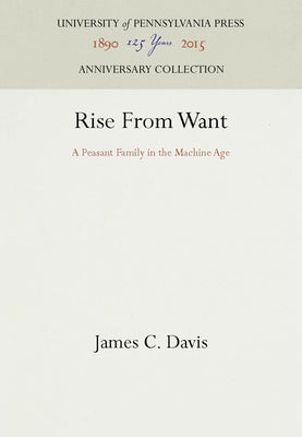 Rise from Want by Davis, James C.