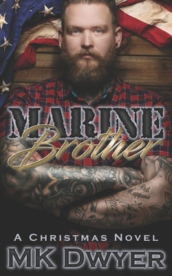 Marine Brother: A Christmas Novel by Dwyer, Mk