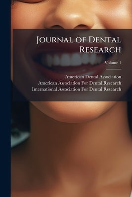 Journal of Dental Research by American Dental Association