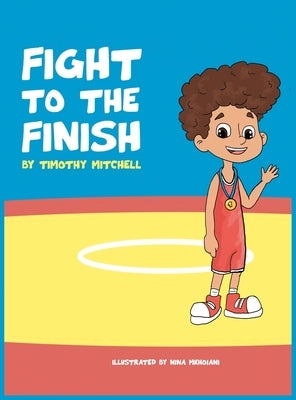 Fight To The Finish by Mitchell, Timothy