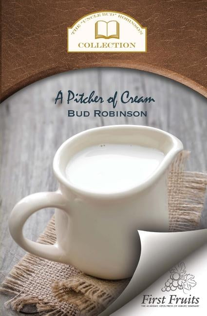A Pitcher of Cream by Robinson, Bud