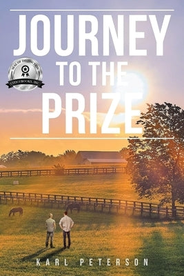 Journey to the Prize by Peterson, Karl