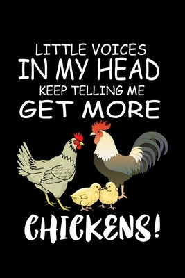 Little Voices In My Head Keep Telling Me Get More Chickens: Funny Animal Collection by Marcus, Marko