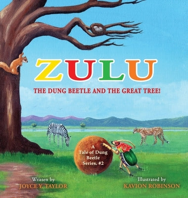 Zulu The Dung Beetle and The Great Tree: A Tale of Dung Beetle Series. #2 by Y. Taylor, Joyce