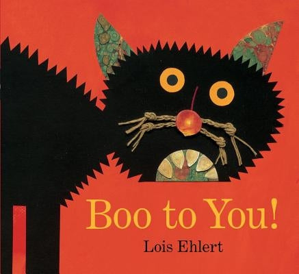 Boo to You! by Ehlert, Lois