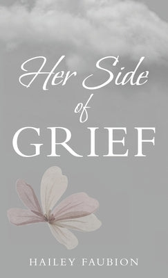 Her Side of Grief by Faubion, Hailey