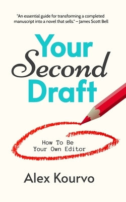 Your Second Draft by Kourvo, Alex