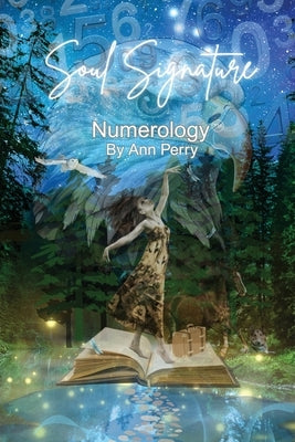 Soul Signature Numerology(TM) by Perry, Ann