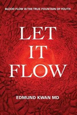 Let It Flow by Kwan, Edmund