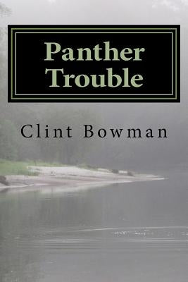 Panther Trouble by Bowman, Wade Clint