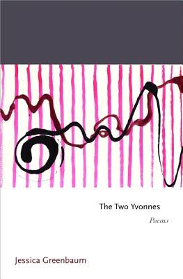 The Two Yvonnes by Greenbaum, Jessica