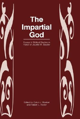 The Impartial God: Essays in Biblical Studies in Honor of Jouette M. Bassler by Roetzel, Calvin J.