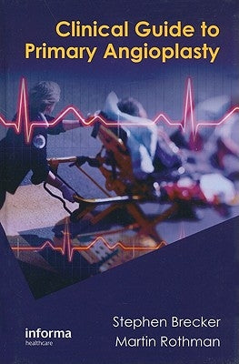 Clinical Guide to Primary Angioplasty by Brecker, Stephen