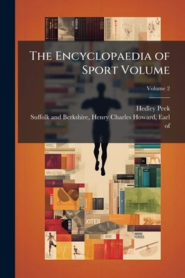 The Encyclopaedia of Sport Volume; Volume 2 by Peek, Hedley