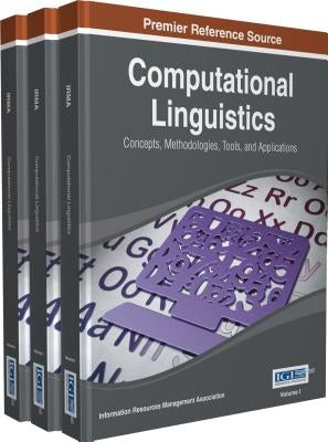 Computational Linguistics: Concepts, Methodologies, Tools, and Applications (3 Vols) by Irma