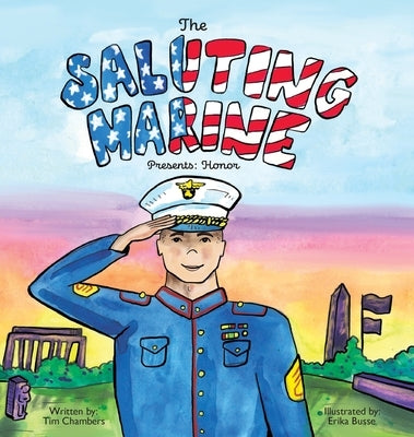 The Saluting Marine Presents: Honor by Chambers, Tim
