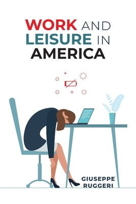 Work and Leisure in America by Ruggeri, Giuseppe