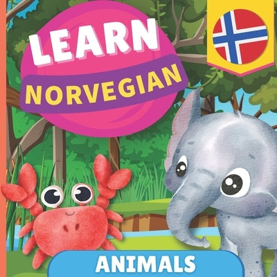 Learn norwegian - Animals: Picture book for bilingual kids - English / Norwegian - with pronunciations by Gnb