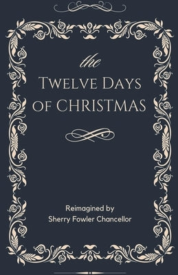 The Twelve Days of Christmas by Chancellor, Sherry Fowler