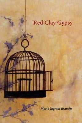 Red Clay Gypsy by Braucht, Maria Ingram