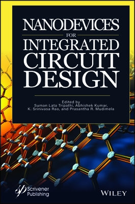 Nanodevices for Integrated Circuit Design by Tripathi, Suman Lata
